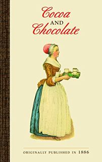 [Access] [EBOOK EPUB KINDLE PDF] Cocoa and Chocolate by  James Bugbee &  Walter Baker & Company 📙