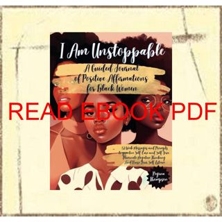 ((Read_EPUB))^^ I Am Unstoppable. A Guided Journal of Positive Affirmations for Black Women: 52 We