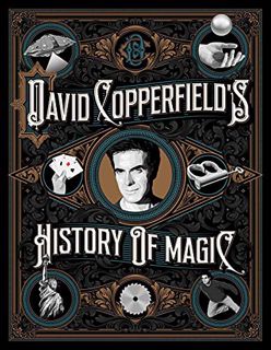 [Access] [KINDLE PDF EBOOK EPUB] David Copperfield's History of Magic by  David Copperfield,Richard