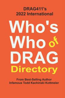 [READ] [PDF EBOOK EPUB KINDLE] Who's Who of DRAG: DRAG411's 2022 International Directory (DRAG, The