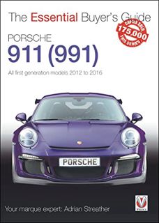 [View] [PDF EBOOK EPUB KINDLE] Porsche 911 (991): All first generation models 2012 to 2016 (The Esse