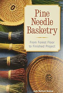 VIEW KINDLE PDF EBOOK EPUB Pine Needle Basketry: From Forest Floor to Finished Project by  Judy Mall