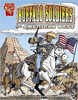 [Access] [EBOOK EPUB KINDLE PDF] Buffalo Soldiers and the American West (Graphic History) by Jason G