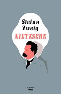 Access [KINDLE PDF EBOOK EPUB] Nietzsche by  Stefan Zweig &  Will Stone 🖋️