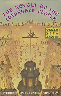 VIEW KINDLE PDF EBOOK EPUB The Revolt of the Cockroach People by  Oscar Zeta Acosta &  Hunter S. Tho