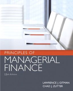 GET KINDLE PDF EBOOK EPUB Principles of Managerial Finance by  Lawrence J. Gitman &  Chad J. Zutter
