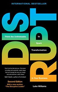 ACCESS PDF EBOOK EPUB KINDLE Disrupt: Think the Unthinkable to Spark Transformation in Your Business
