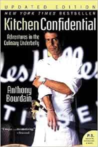 [READ] EPUB KINDLE PDF EBOOK Kitchen Confidential: Adventures in the Culinary Underbelly by Anthony