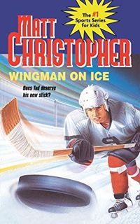 [Read] EBOOK EPUB KINDLE PDF Wingman On Ice (Matt Christopher Sports Classics) by  Matt Christopher
