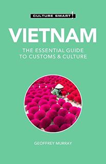 Get EPUB KINDLE PDF EBOOK Vietnam - Culture Smart!: The Essential Guide to Customs & Culture by  Cul