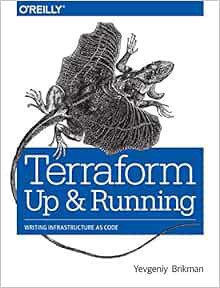 Read EPUB KINDLE PDF EBOOK Terraform: Up and Running: Writing Infrastructure as Code by Yevgeniy Bri