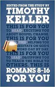 [Get] EPUB KINDLE PDF EBOOK Romans 8-16 for You (God's Word for You) by Timothy Keller 💜
