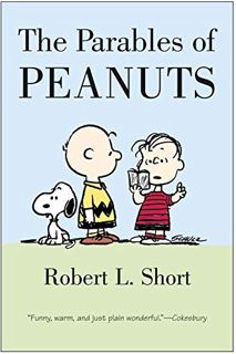 View [KINDLE PDF EBOOK EPUB] The Parables of Peanuts by  Robert L. Short 📗