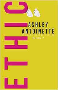 Get EBOOK EPUB KINDLE PDF Ethic 2 (2) by Ashley Antoinette √