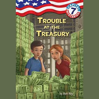 Read PDF EBOOK EPUB KINDLE Trouble at the Treasury: Capital Mysteries, Book 7 by  Ron Roy,John H. Ma