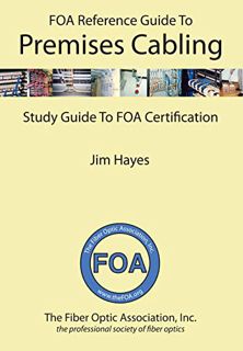 Get EPUB KINDLE PDF EBOOK The FOA Reference Guide to Premises Cabling: Study Guide To FOA Certificat