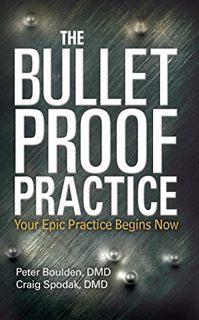 [View] EBOOK EPUB KINDLE PDF The Bulletproof Practice: Your Epic Practice Begins Now by  Peter Bould