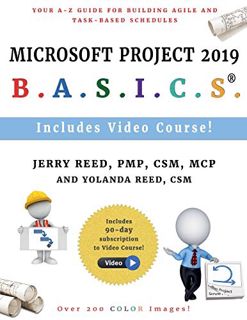 Access PDF EBOOK EPUB KINDLE Microsoft Project 2019 B.A.S.I.C.S.: Your A-Z Guide for Building Agile