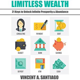 [View] [KINDLE PDF EBOOK EPUB] Limitless Wealth: 21 Keys to Unlock Infinite Prosperity & Abundance b