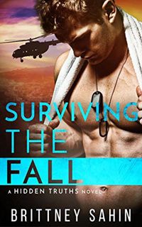 READ [EBOOK EPUB KINDLE PDF] Surviving the Fall (Hidden Truths Book 4) by  Brittney Sahin 💗