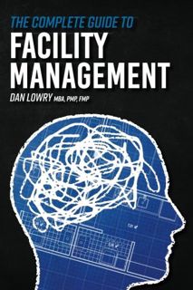 [ACCESS] [KINDLE PDF EBOOK EPUB] The Complete Guide to Facility Management by  Dan Lowry ☑️