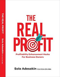 [View] [PDF EBOOK EPUB KINDLE] The Real Profit: Profitability Enhancement Hacks For Business Owners