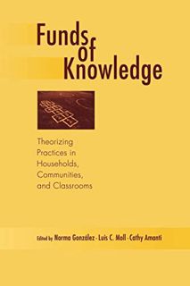 VIEW EBOOK EPUB KINDLE PDF Funds of Knowledge: Theorizing Practices in Households, Communities, and