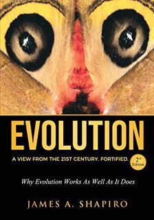 View [KINDLE PDF EBOOK EPUB] Evolution: A View from the 21st Century. Fortified. by  James A. Shapir