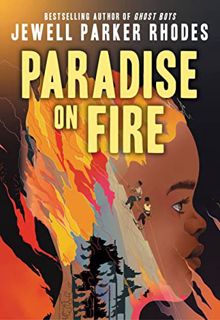 View [KINDLE PDF EBOOK EPUB] Paradise on Fire by  Jewell Parker Rhodes 🖋️