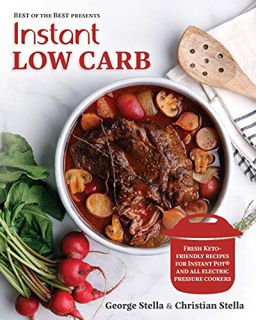 [READ] [PDF EBOOK EPUB KINDLE] Instant Low Carb: Fresh Keto-Friendly Recipes for Instant Pot and All