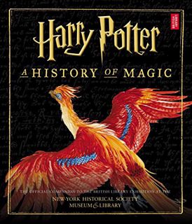 View [KINDLE PDF EBOOK EPUB] Harry Potter: A History of Magic (American Edition) by  British Library
