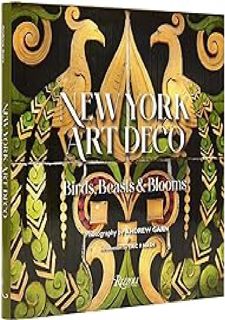 ❤️Read ebook❤️ [PDF] New York Art Deco: Birds, Beasts Blooms PDF