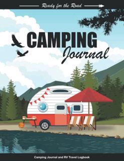 Get KINDLE PDF EBOOK EPUB Camping Journal & RV Travel Logbook: Road Trip Planner, Camping Diary, Cam