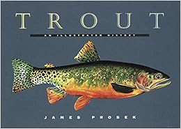 [Access] [EBOOK EPUB KINDLE PDF] Trout: An Illustrated History by James Prosek 📝