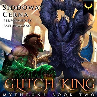 [ACCESS] KINDLE PDF EBOOK EPUB Glitch King: A LitRPG Adventure (Mythrune Online, Book 2) by  Derek A