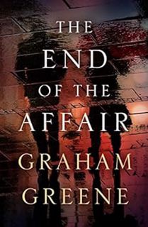 [Access] [PDF EBOOK EPUB KINDLE] The End of the Affair by Graham Greene 📔