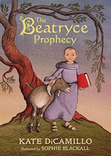 [GET] PDF EBOOK EPUB KINDLE The Beatryce Prophecy by  Kate DiCamillo &  Sophie Blackall 💓