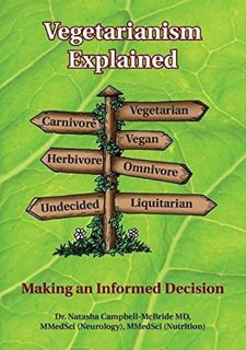 [Get] PDF EBOOK EPUB KINDLE Vegetarianism Explained: Making an Informed Decision by  Dr. Natasha Cam