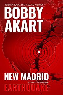 [Get] KINDLE PDF EBOOK EPUB New Madrid Earthquake: A Disaster Thriller by  Bobby Akart 💑
