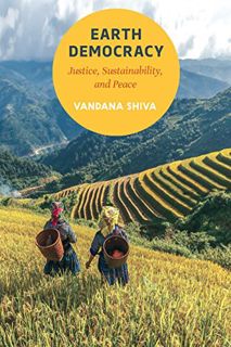 [View] [PDF EBOOK EPUB KINDLE] Earth Democracy: Justice, Sustainability, and Peace by  Vandana Shiva