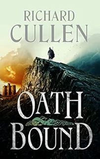 Get [EBOOK EPUB KINDLE PDF] Oath Bound (The Wolf of Kings) by Richard Cullen 💙