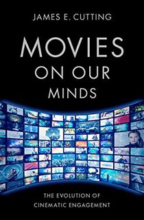 [VIEW] [PDF EBOOK EPUB KINDLE] Movies on Our Minds: The Evolution of Cinematic Engagement by  James