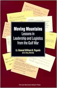 [Read] [KINDLE PDF EBOOK EPUB] Moving Mountains: Lessons in Leadership and Logistics from the Gulf W