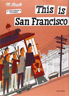 View EBOOK EPUB KINDLE PDF This is San Francisco [A Children's Classic] by  Miroslav Sasek 📫