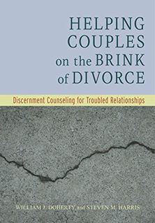 Get EBOOK EPUB KINDLE PDF Helping Couples on the Brink of Divorce: Discernment Counseling for Troubl