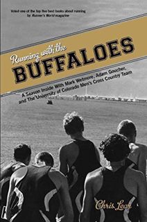 [READ] PDF EBOOK EPUB KINDLE Running with the Buffaloes: A Season Inside with Mark Wetmore, Adam Gou