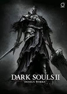 GET EBOOK EPUB KINDLE PDF Dark Souls II: Design Works by  Caleb D. Cook ✓