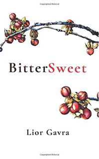 [GET] [EBOOK EPUB KINDLE PDF] BitterSweet by  Lior Gavra 🗃️