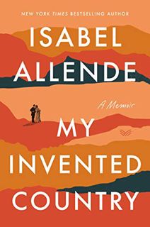 GET PDF EBOOK EPUB KINDLE My Invented Country: A Nostalgic Journey Through Chile by  Isabel Allende