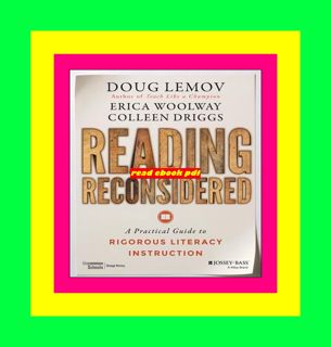 READDOWNLOAD$ Reading Reconsidered A Practical Guide to Rigorous Literacy Instruction Full-Online